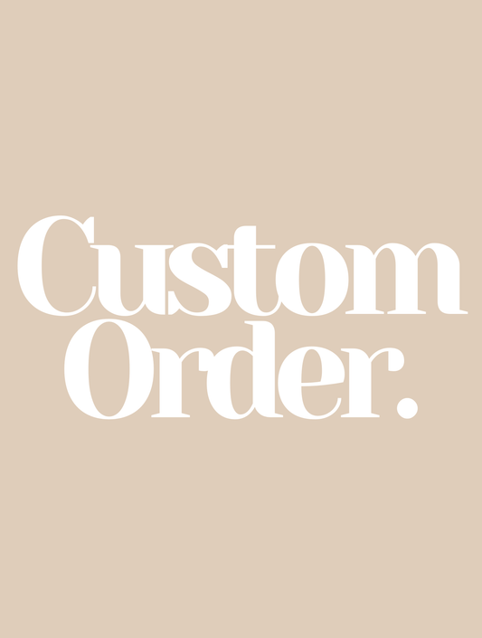 Custom Order